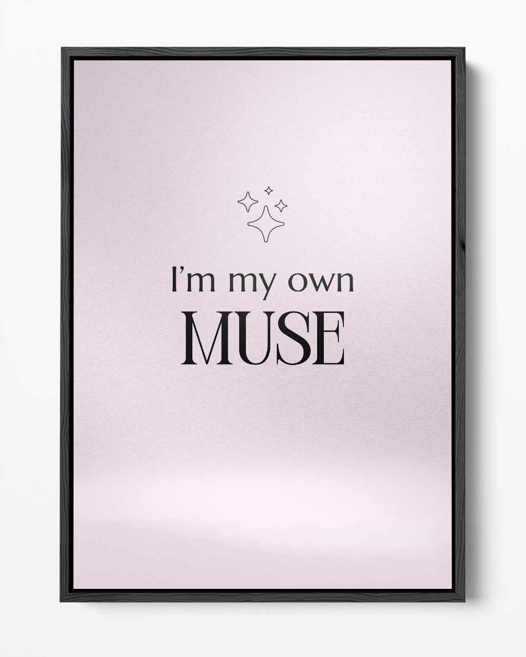 Inspirerende Muurtekst - "I'm My Own Muse – portret kunstwerk als wanddecoratie