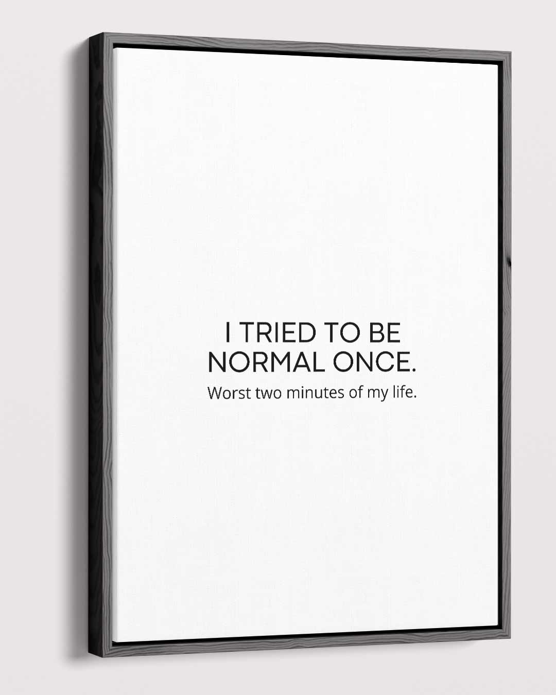 Grappige Quote Poster – staande wandkunst voor woonkamer of interieur
