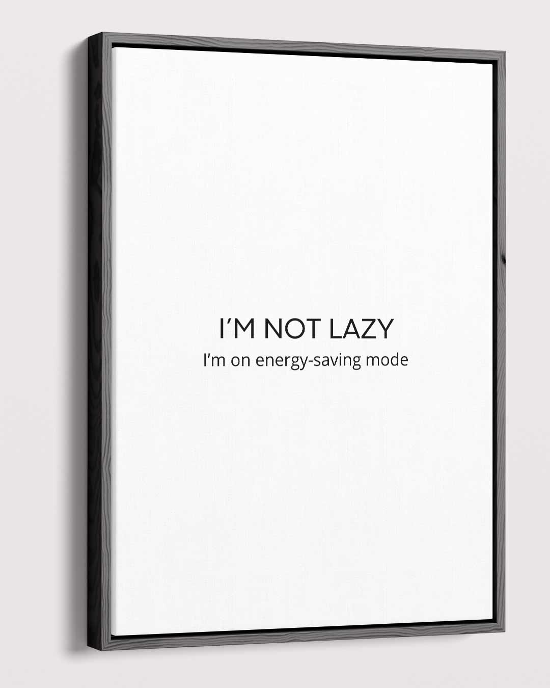 Relaxte Energie Modus Poster – staande wandkunst voor woonkamer of interieur