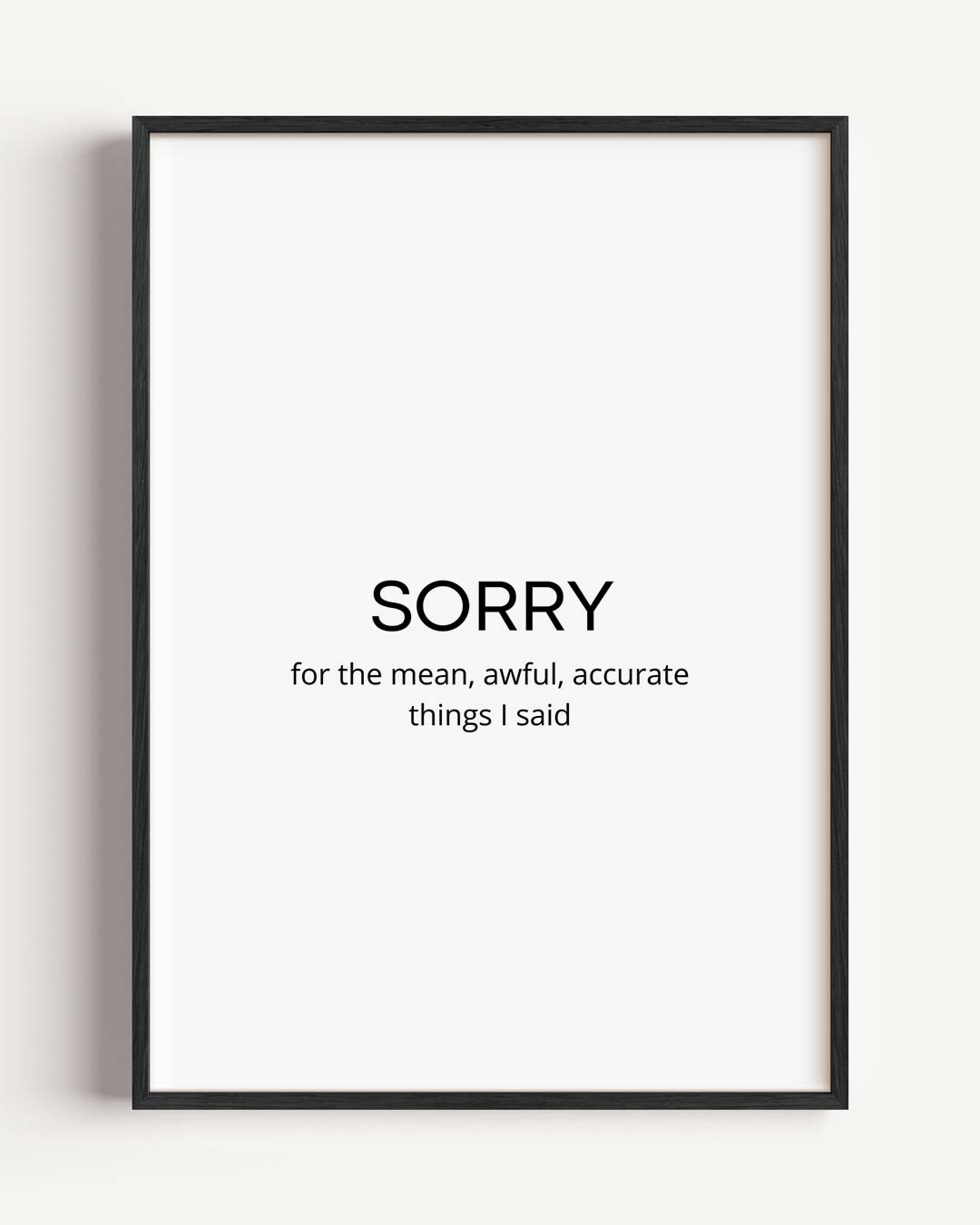 Stijlvolle Sorry – quote portret poster als wanddecoratie